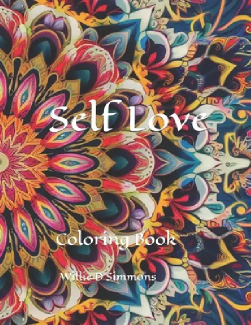 Self Love: Coloring Book by Willie D. Simmons