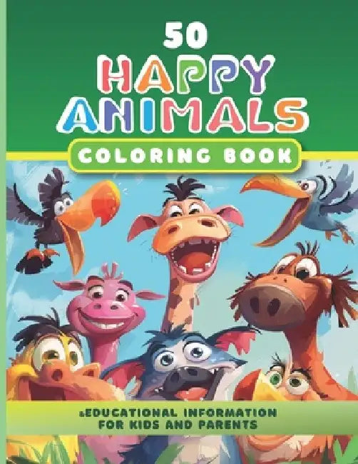 50 Happy Animals Coloring Book & Educational information for kids and parents: Every coloring page with Awesome facts about funny pets (and many more) by Andy Hug