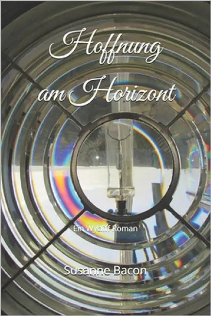 Hoffnung am Horizont: Ein Wycliff Roman by Bacon, Susanne