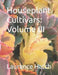 Houseplant Cultivars: Volume III by Laurence Hatch