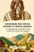 Uncovering the Untold History of Native America: A Comprehensive History of the Indigenous People of America by Verity Press