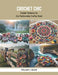 Crochet Chic: Stylish Patterns for the Fashionable Crafter Book by William L. Quan