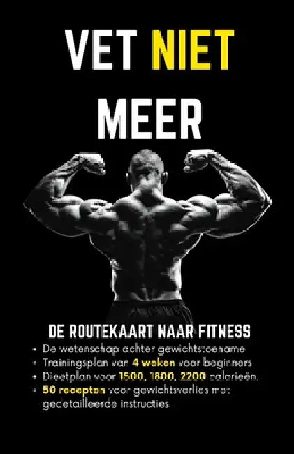 Vet niet meer: De routekaart naar fitness by Himanshu Patel