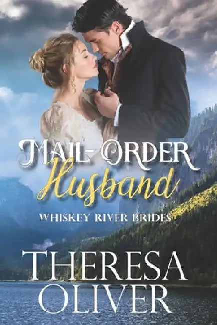 Mail-Order Husband: Sweet Historical Western Romance by Theresa Oliver