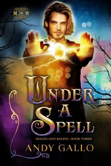 Under a Spell: An MM Paranormal Romance by Andy Gallo