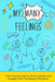 My Many Feelings: A Fun Activity Guide for Youth to Explore and Navigate Their Wide Range of Emotions. by Mariah Campbell