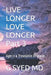LIVE LONGER LOVE LONGER Part 3: Age is a Treatable Disease by John Gayden
