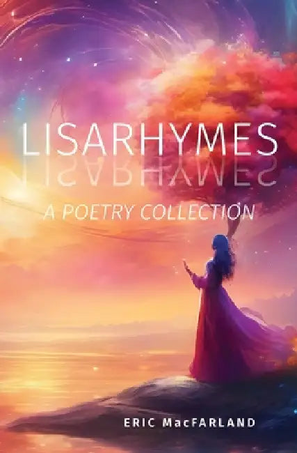 Lisa Rhymes: A Poetry Collection by Eric Macfarland