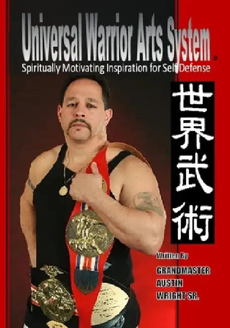 Universal Warrior Arts by Allen Woodman