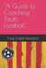 A Guide to Coaching Youth Football. by Paddy J. King