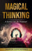 Magical Thinking: A Journey into the Irrational by Oliver Latchford
