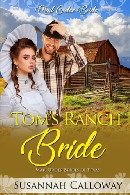 Tom's Ranch Bride by Susannah Calloway
