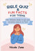 Bible Quiz & Fun Facts for Teens: The Ultimate Guide to Put Your Scripture Smarts to Test by Nicole Jane