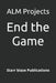 End the Game: Starr blaze Publications by Alm Projects