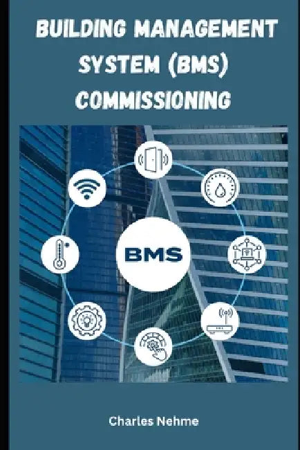 Building Management System (BMS) Commissioning by Charles Nehme