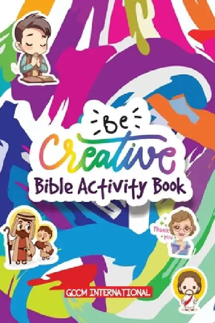 Be Creative - Bible Activity Book by Gccm International