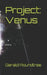 Project: Venus by Gerald Roundtree