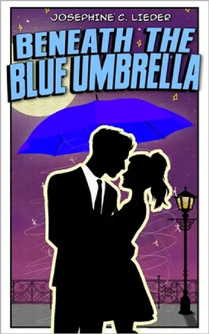 Beneath the Blue Umbrella by Lieder, Josephine C.