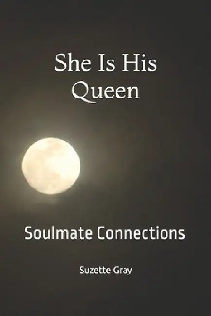 She Is His Queen by Suzette Gray