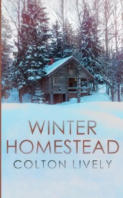 Winter Homestead by Colton Lively