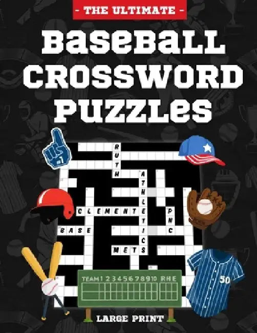 The Ultimate Baseball Crossword Puzzles: Large Print Baseball Activity Book for Adults by Omamova Publishing