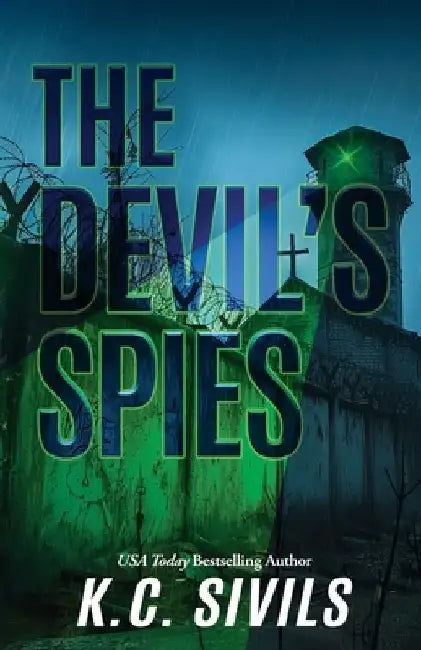 The Devil's Spies: In Berlin there are no secrets from the Devil's Spies! by K. C. Sivils
