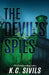 The Devil's Spies: In Berlin there are no secrets from the Devil's Spies! by K. C. Sivils