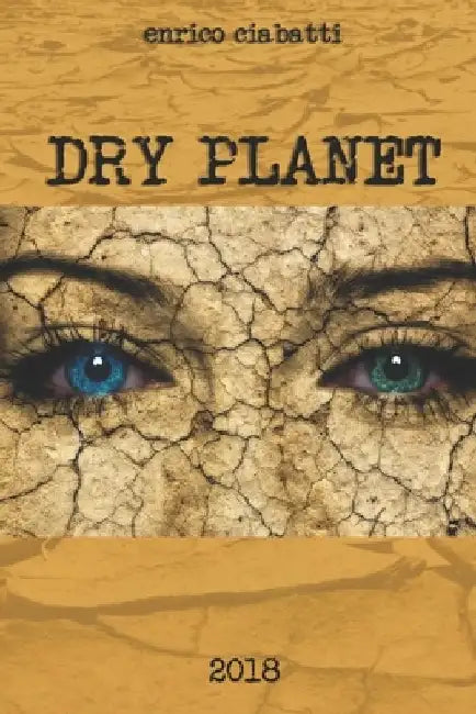 Dry Planet by Enrico Ciabatti