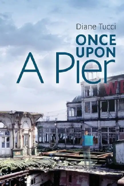 Once Upon A Pier by Diane Tucci