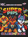 Super Pups: Coloring Book by Wes Washington