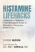 Histamine Lifehacks: Histamine in Balance: From Biological Roles to Managing Histamine Intolerance by Ibby Omole