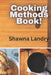 Cooking Methods Book! by Shawna Landry