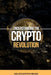 Understanding The Crypto Revolution: Your Beginner's Guide to Cryptocurrency by Asa Eccleston Kibilski