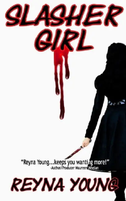 Slasher Girl by Reyna Young