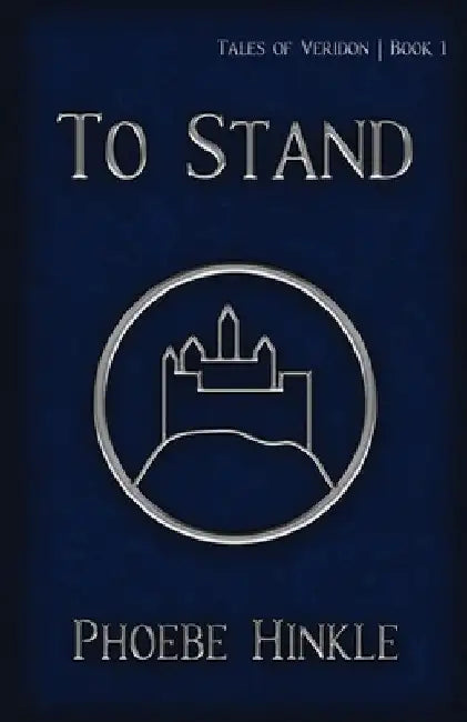 To Stand by Phoebe Hinkle