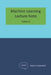 Machine Learning: Lecture Note by Taeho Jo