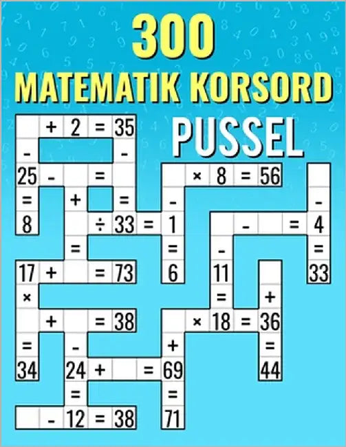 300 Matematik Korsord Pussel: Addition, Subtraktion, Multiplikation och Division Korsordutmaningar för Barn & Vuxna by Martin, Josh Ortiz