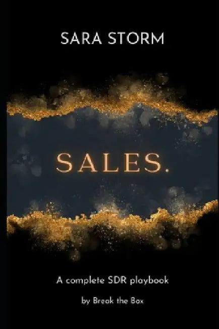 Sales.: A complete SDR playbook by George Storm