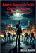 Learn Spanish with Crime Stories: Spanish B1 Reader by Smith, Brian