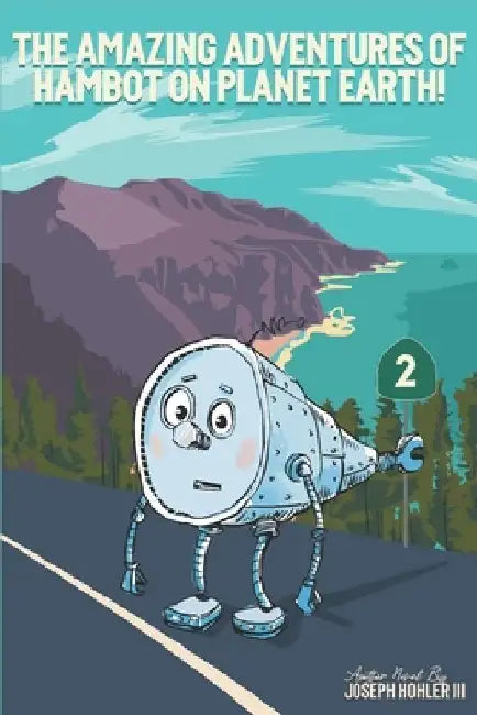 Hambot II: A Hambot Adventure by J. L., III Hohler