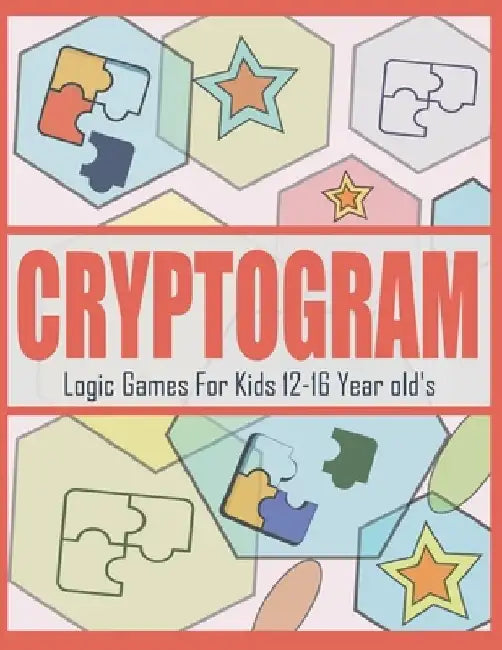 Cryptogram Logic Games For Kids 12-16 Year old's: Large Print Cryptoquotes Puzzle Activity Book by Hasnat Patowary