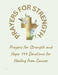 Prayers for Strength and Hope: 144 Devotions for Healing from Cancer by Athena V