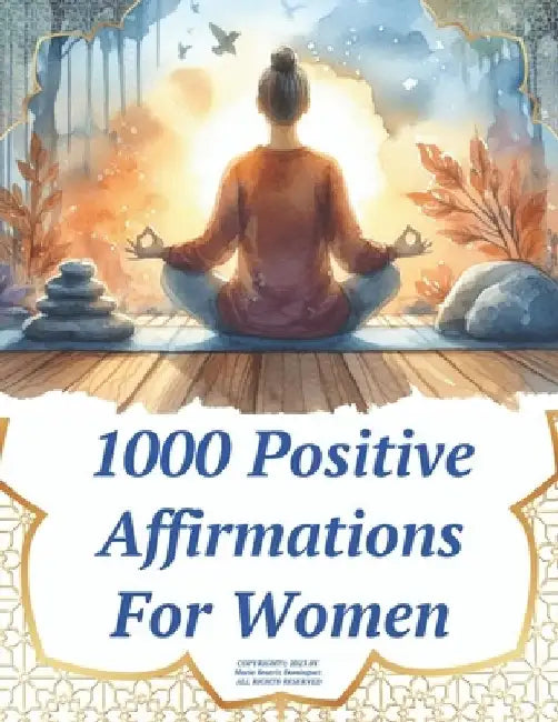 1000 Positive Affirmations for Women by Maria Beatriz Dominguez