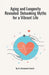 Aging and Longevity Revealed: Debunking Myths for a Vibrant Life by Muhammad Azaiza