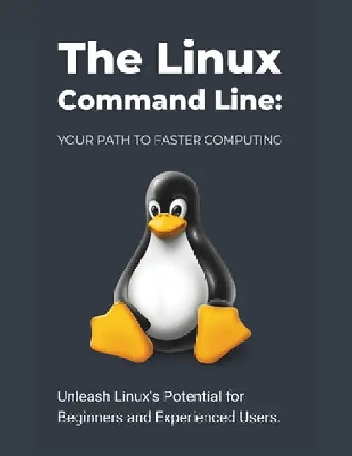 The Linux Command Line: Your Path to Faster Computing: Unleash Linux's Potential for Beginners and Experienced Users by R. Parvin
