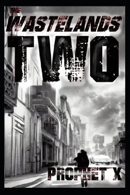 The Wastelands Book Two by Prophet X