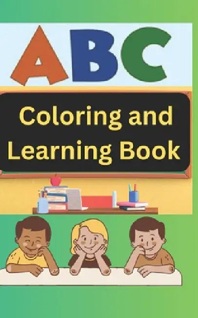 ABC Coloring and Learning Book: Let Your Colors Shine! by Syed Moinuddin