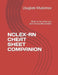 Nclex-RN Cheat Sheet Companion: What to do when you don't know the answer. by Ulugbek Khakimov