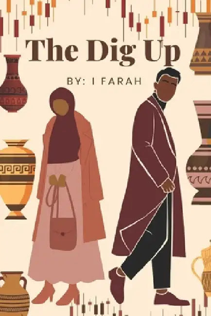 The Dig Up by I. Farah