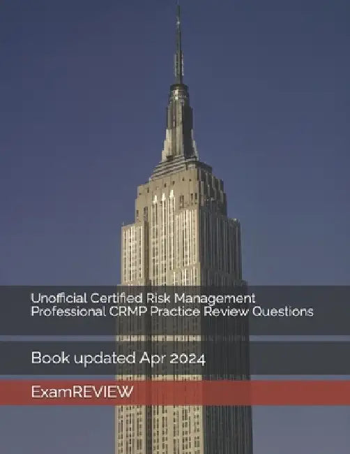 Unofficial Certified Risk Management Professional CRMP Practice Review Questions by Mike Yu